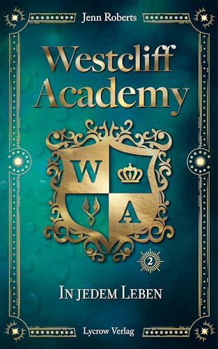 Westcliff Academy: In jedem Leben von Lycrow Verlag (Nova MD)