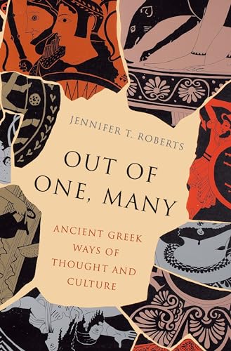 Out of One, Many: Ancient Greek Ways of Thought and Culture von Princeton University Press