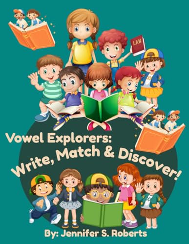 Vowel Explorers: Write, Match and Discover: Learn and Practice Vowel Letters with Engaging Activities for Ages 2-5 von Independently published