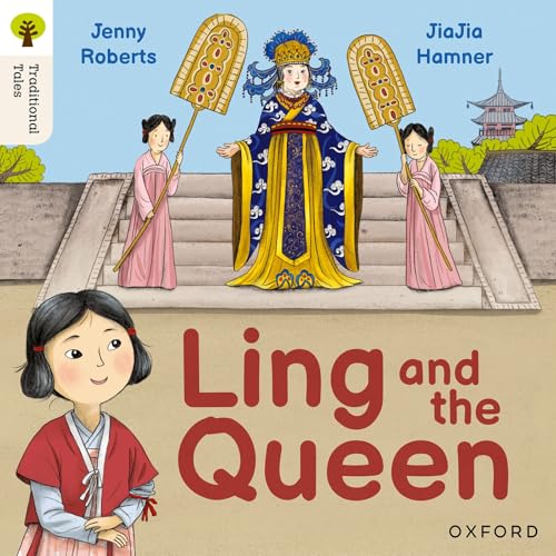 Oxford Reading Tree Traditional Tales: Level 3: Ling and the Queen von Oxford University Press