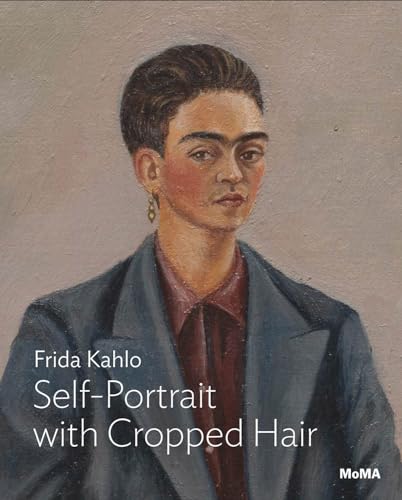 Kahlo: Self-Portrait with Cropped Hair (MoMA One on One Series)