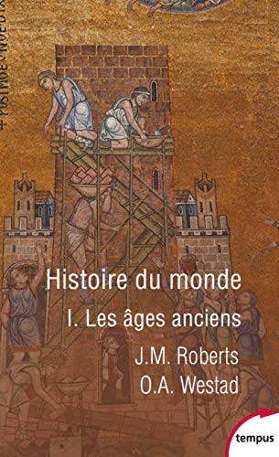 Histoire du monde - tome 1 Les âges anciens (1)