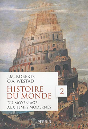 Histoire du monde - tome 2 Du Moyen Age aux Temps modernes (2): Volume 2, du Moyen Age aux Temps modernes von Editions Perrin
