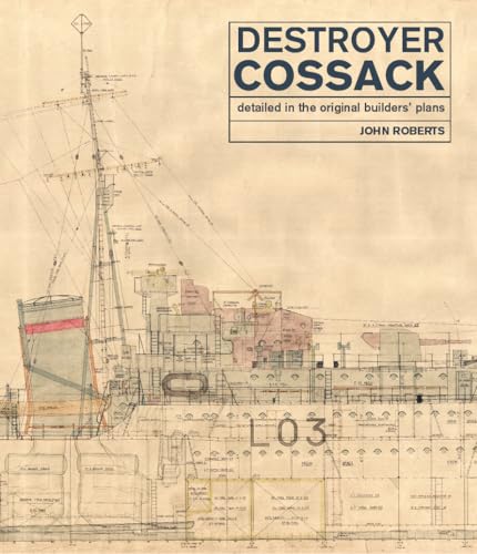 Destroyer Cossack: Detailed in the Original Builders' Plans von US Naval Institute Press