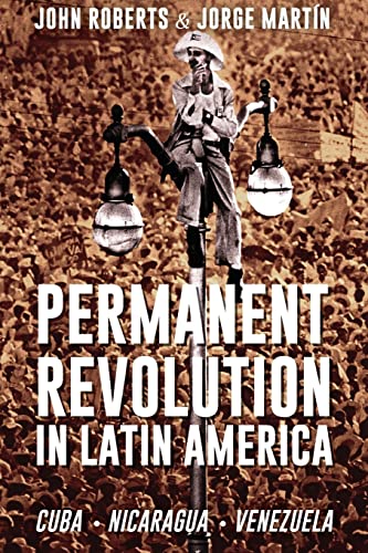 Permanent Revolution in Latin America Permanent Revolution in Latin America