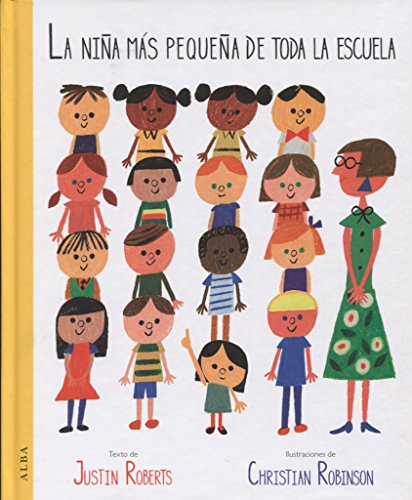 La niña más pequeña de toda la escuela (Infantil Ilustrado)