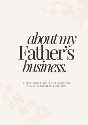 All-in-One Undated Christian Planner, Devotional & Organizer for Women in Ministry and Business | Faith-Based Journal for Home Life, Purpose & Prayer von Luminous Publishing