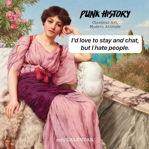Punk History 2025 Wall Calendar: Classical Art, Modern Attitude Punk History 2025 Wall Calendar: Classical Art, Modern Attitude