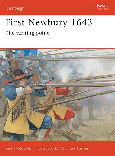Newbury 1643: The Tide Turns in the English Civil War: The Turning Point (Campaign, 116)