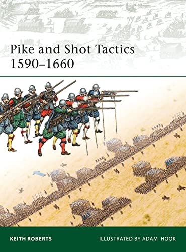 Pike and Shot Tactics 1590-1660 (Elite, 179, Band 179)