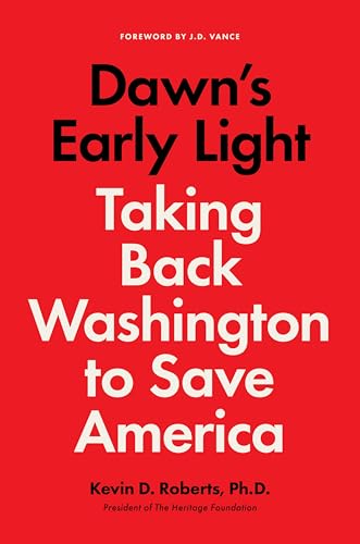 Dawn's Early Light: Taking Back Washington to Save America von Broadside Books