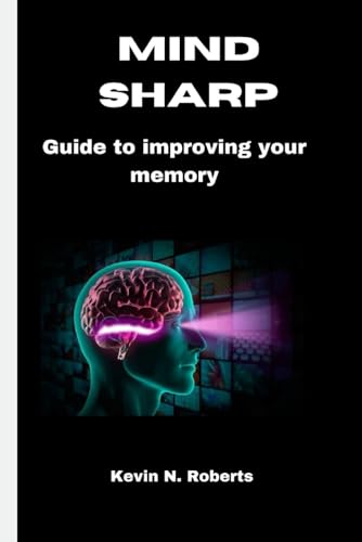 Mind sharp: guide to improving your memory von Independently published