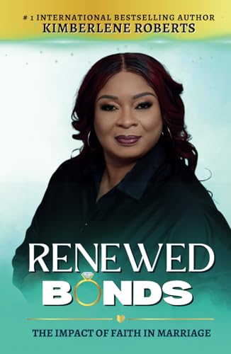 Renewed Bonds: The Impact of Faith in Marriage von Universal Impact Press