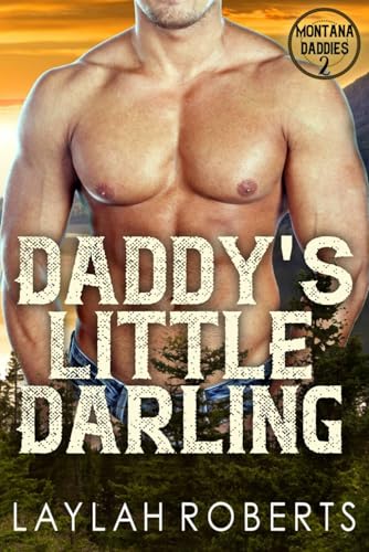 Daddy's Little Darling (Montana Daddies, Band 2) von Independently published