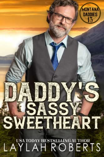 Daddy's Sassy Sweetheart (Montana Daddies, Band 13) von Independently published