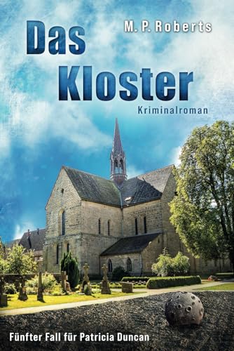 Das Kloster: Ein Patricia Duncan-Krimi von Independently published