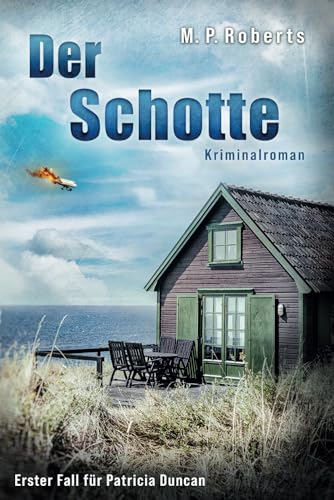 Der Schotte: Ein Patricia Duncan-Krimi