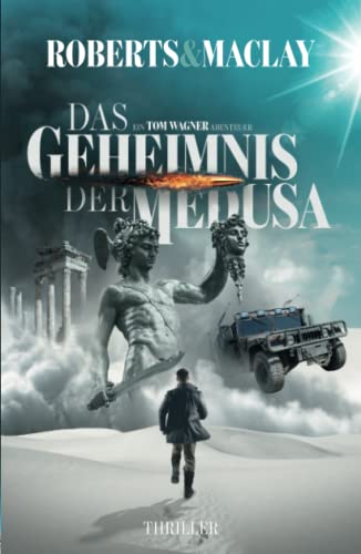 Das Geheimnis der Medusa (Ein Tom Wagner Abenteuer, Band 9)