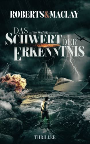 Das Schwert der Erkenntnis (Ein Tom Wagner Abenteuer, Band 7) von Independently published