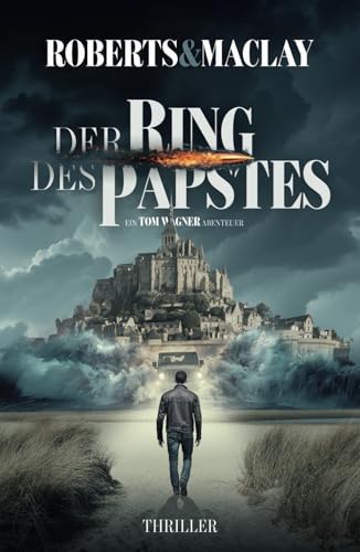 Der Ring des Papstes (Ein Tom Wagner Abenteuer, Band 14) von Independently published