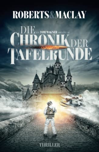 Die Chronik der Tafelrunde (Ein Tom Wagner Abenteuer, Band 5) von Independently published