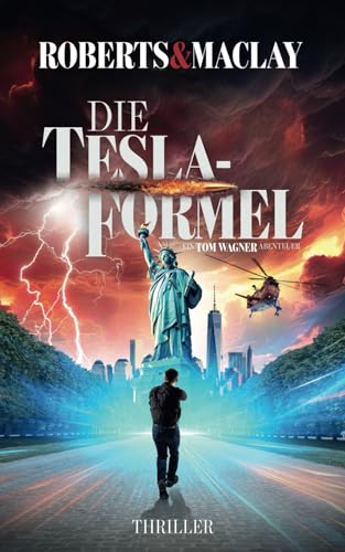 Die Tesla Formel (Ein Tom Wagner Abenteuer, Band 12) von Independently published