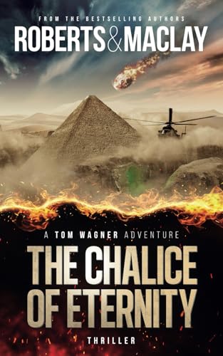 The Chalice of Eternity (A Tom Wagner Adventure, Band 6)