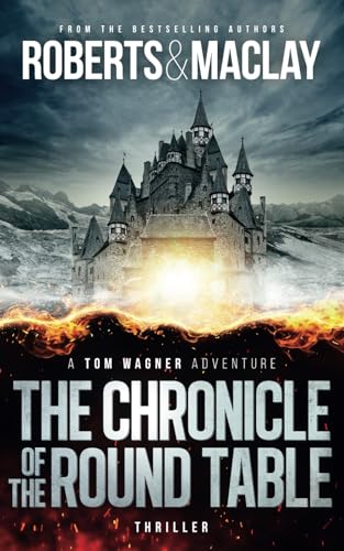 The Chronicle of the Round Table (A Tom Wagner Adventure, Band 5) von Independently published