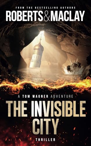 The Invisible City (A Tom Wagner Adventure, Band 3) von Independently published