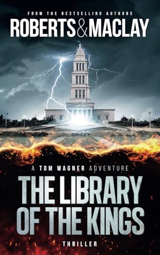 The Library of the Kings (A Tom Wagner Adventure, Band 2)