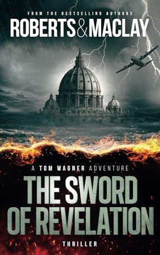 The Sword of Revelation (A Tom Wagner Adventure, Band 7) von Independently published