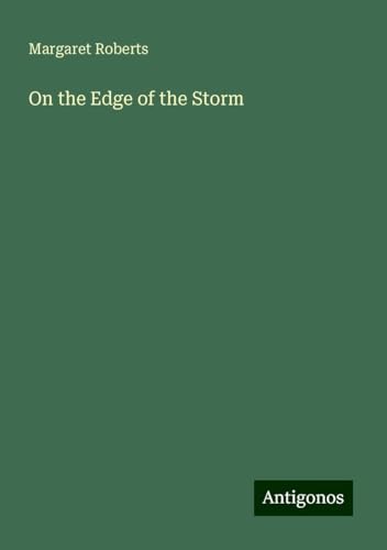 On the Edge of the Storm von Antigonos Verlag