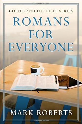 Romans for Everyone (Coffee and the Bible Series, Band 1) von Independently published