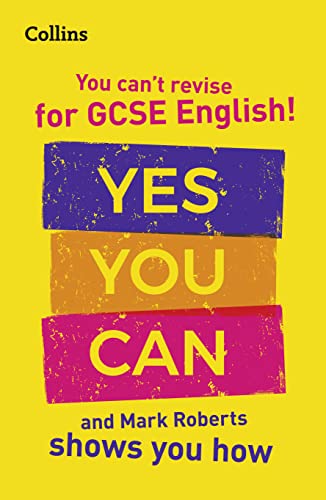 You can’t revise for GCSE 9-1 English! Yes you can, and Mark Roberts shows you how: Ideal for the 2024 and 2025 exams (Collins GCSE Grade 9-1 Revision)