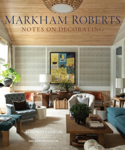 Markham Roberts: Notes on Decorating von Vendome Press