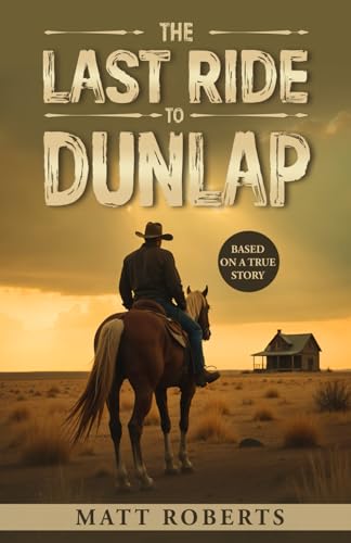 The Last Ride to Dunlap von Independently published