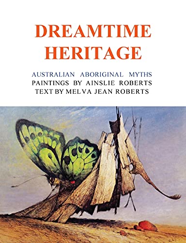 Dreamtime Heritage: Australian Aboriginal Myths von ETT Imprint