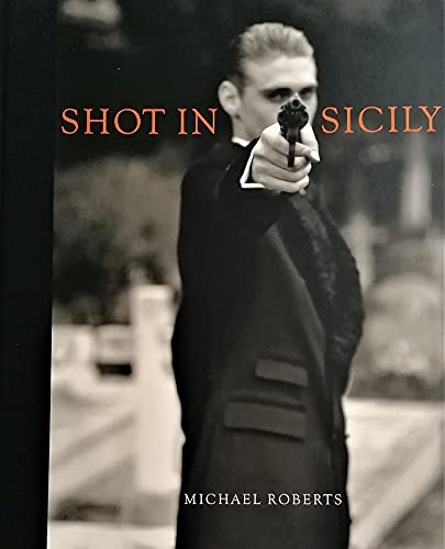 Shot in Sicily: 20 Years of Photographs 1987-2007. Short Story bv Amanda Harlech. Epilogue by Manolo Blahnik
