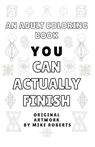 An Adult Coloring Book You Can Actually Finish von Independently published