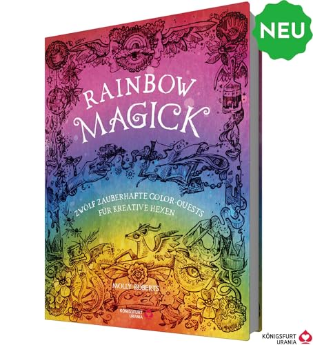 Rainbow Magick: 12 zauberhafte Color-Quests für kreative Hexen von Königsfurt-Urania