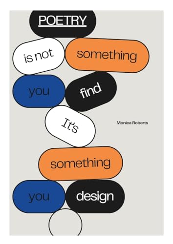 Poetry is not something you find it's something you design von Lulu.com