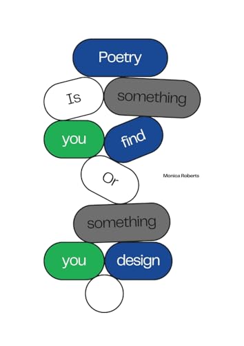 Poetry is something you find or something you design von Lulu.com