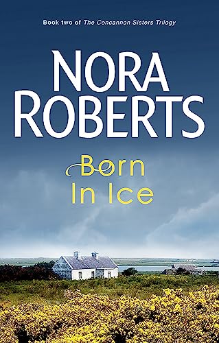 Born In Ice: Number 2 in series (Concannon Sisters Trilogy)