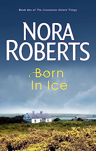 Born In Ice: Number 2 in series (Concannon Sisters Trilogy)