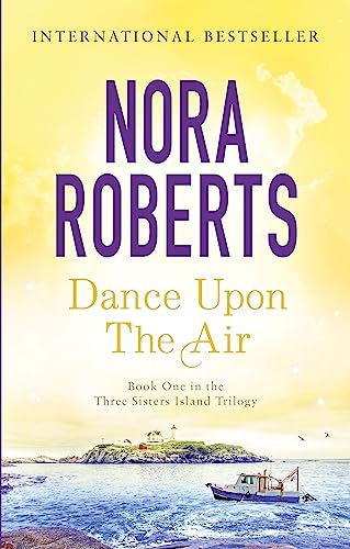 Dance Upon The Air: Number 1 in series (Three Sisters Island) von Piatkus