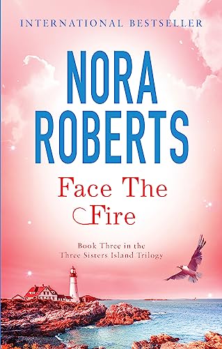 Face The Fire: Number 3 in series (Three Sisters Island) von Piatkus