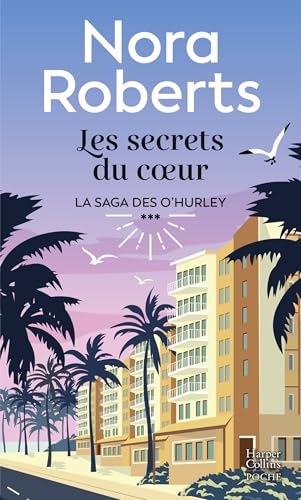 Les Secrets du coeur: Le troisième tome de la saga O' Hurley Les Secrets du coeur: Le troisième tome de la saga O' Hurley von HARPERCOLLINS