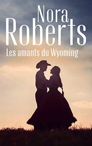 Les amants du Wyoming Les amants du Wyoming von HARPERCOLLINS