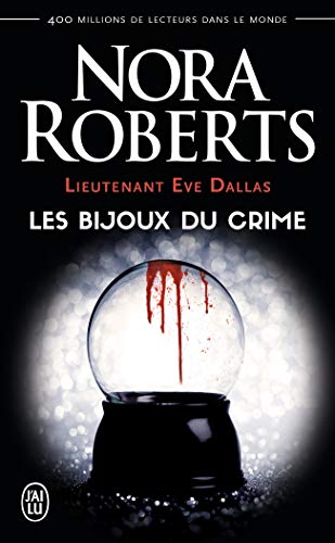 Lieutenant Eve Dallas, tome 7 : Les Bijoux du crime von J'AI LU