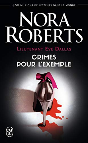 Lieutenant Eve Dallas : Crimes pour l'exemple von J'AI LU